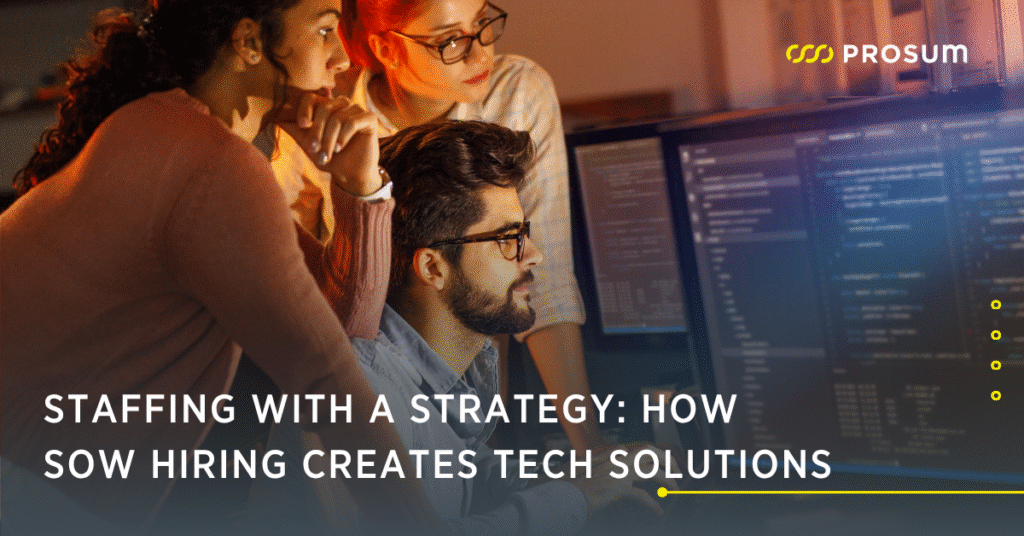 Staffing with a Strategy: How SOW Hiring Creates Tech Solutions