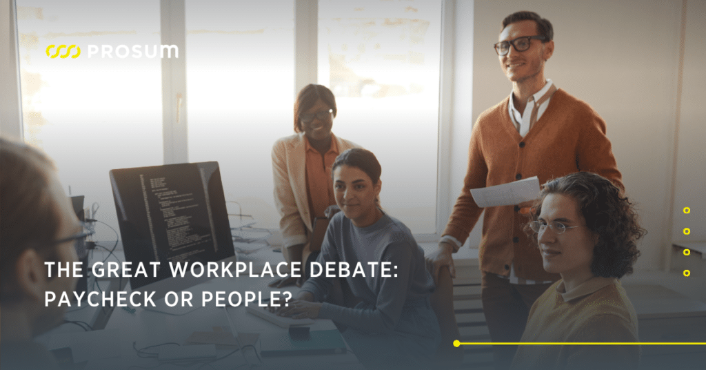 The Great Workplace Debate: Paycheck or People?
